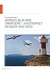 Kystverkets perspektivanalyse: Framtidsbilde 2 – verden blir mye smartere - Kystverket henger ikke med